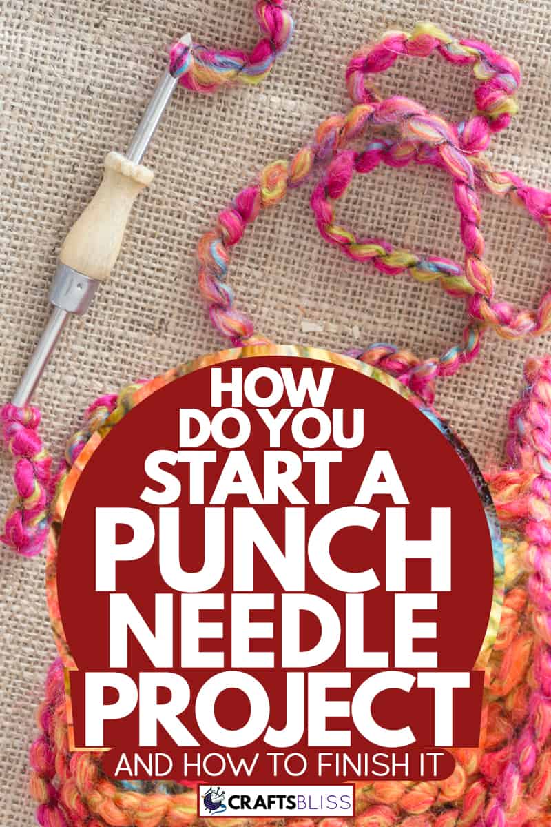 A punch needle pen with very colorful yarn to start of a burlap project, How Do You Start A Punch Needle Project (And How To Finish It)