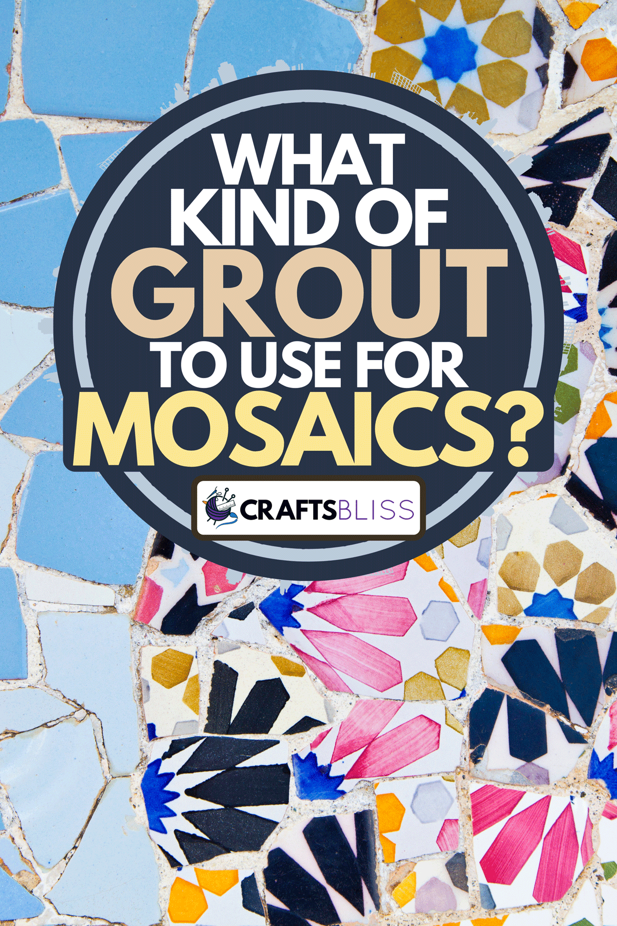 A multicolor ceramic mosaic floor, What Kind Of Grout To Use For Mosaics?