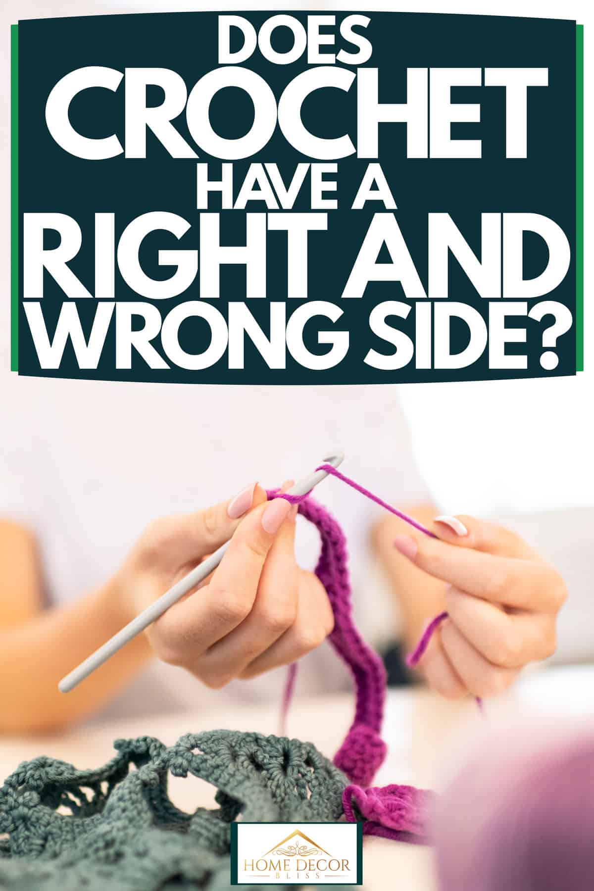 A woman doing her crochet work with violet yarn, Does Crochet Have A Right And Wrong Side?
