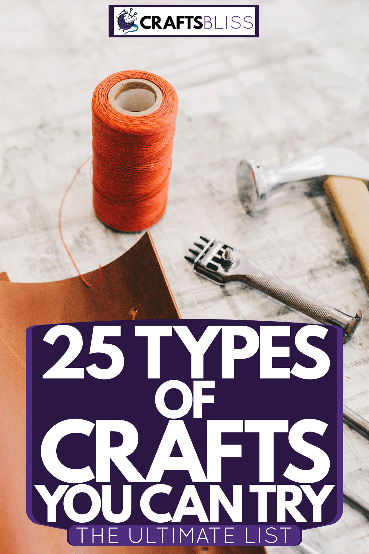 Leather stitching project with leather equipments, 25 Types Of Crafts You Can Try - The Ultimate List