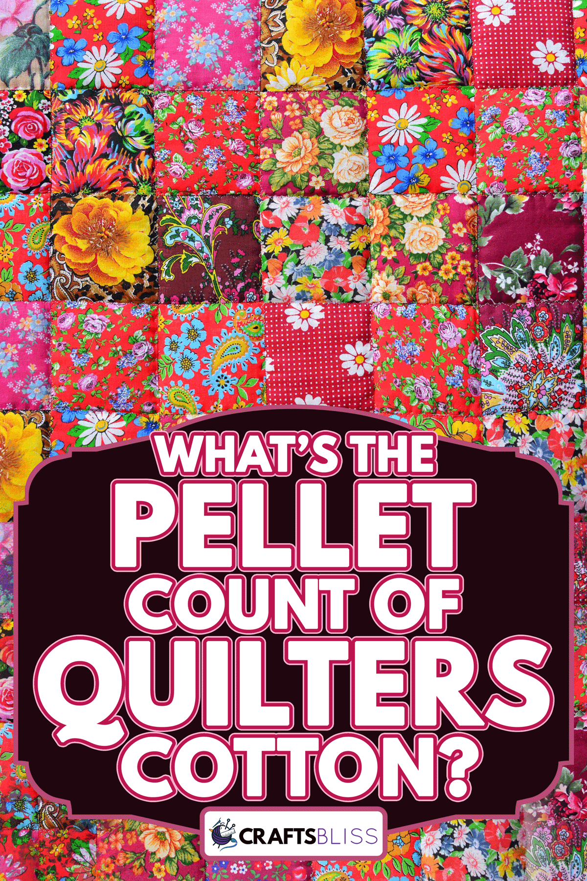 Handmade patchwork quilt with flower print, What's The Thread Count Of Quilters Cotton?