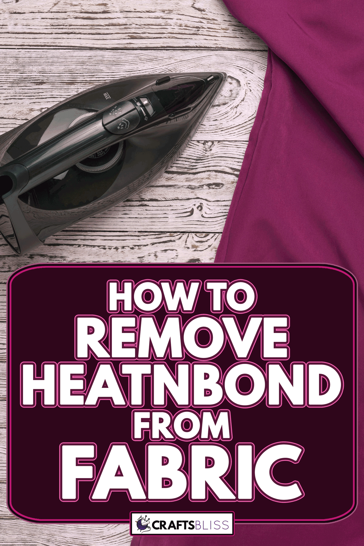 An electric iron and crimson fabric on a wooden table, How To Remove HeatnBond From Fabric